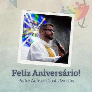 Parabéns Padre Adirson! 👏👏👏🎉🎉🎉🎈🎈🎈